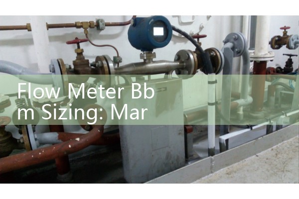 Flow Meter Bbm Sizing: Marine Fuel Optimization Systems for Large Cargo Vessels